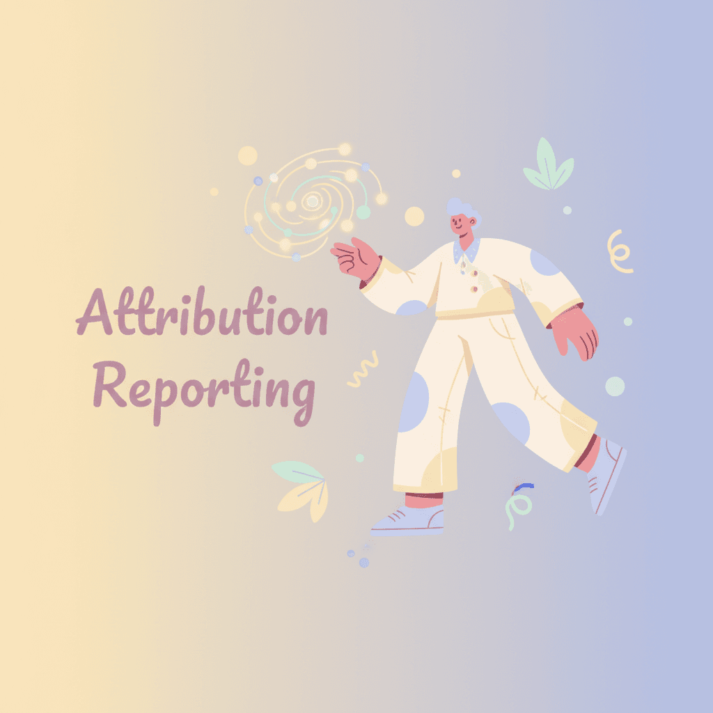 glossary attribution reporting featured